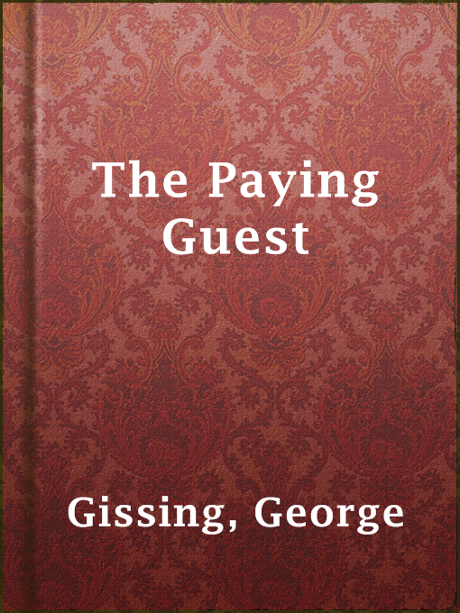 Title details for The Paying Guest by George Gissing - Available